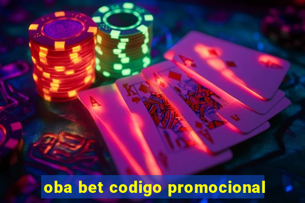 oba bet codigo promocional